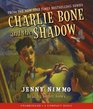 Charlie Bone and the Shadow (Children of the Red King, Bk 7) (Unabridged Audio CD)