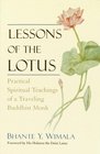 Lessons of the Lotus  Practical Spiritual Teachings of a Travelling Buddhist Monk