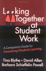 Looking Together at Student Work A Companion Guide to Assessing Student Learning