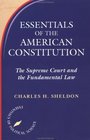 Essentials of Constitutional Law The Supreme Court and the Fundamental Law