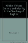 Global Voices Culture and Identity in the Teaching of English