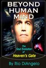 Beyond Human Mind: -the Soul Evolution of Heaven's Gate