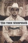The Teen Whisperer How to Break Through the Silence and Secrecy of Teenage Life