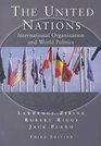 The United Nations International Organization and World Politics