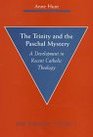 The Trinity and the Paschal Mystery A Development in Recent Catholic Theology