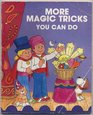 More Magic Tricks You Can Do
