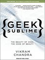 Geek Sublime The Beauty of Code the Code of Beauty