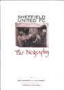 Sheffield United FC The Biography