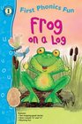 Frog on a Log First Phonics Fun