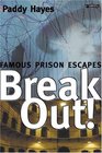 BreakOut Famous Prison Escapes