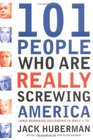 101 People Who Are Really Screwing America