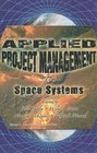 Applied Project Management for Space Systems