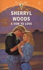 Vow To Love (Vows, Bk 6) (Silhouette Special Edition, No 885)