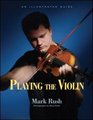 Playing the Violin An Illustrated Guide