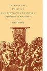 Literature Politics and National Identity Reformation to Renaissance