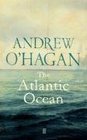 The Atlantic Ocean Andrew O'Hagan
