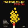 Your House Will Pay A Novel