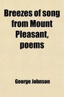 Breezes of song from Mount Pleasant poems