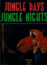 Jungle Days Jungle Nights
