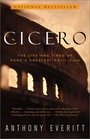 Cicero  The Life and Times of Rome's Greatest Politician