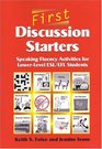 First Discussion Starters  Speaking Fluency Activities for LowerLevel ESL/EFL Students