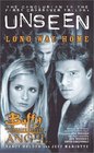 Long Way Home: The Unseen Trilogy, Book 3 (Buffy the Vampire Slayer and Angel crossover)
