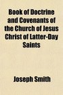 Book of Doctrine and Covenants of the Church of Jesus Christ of LatterDay Saints