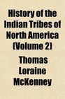 History of the Indian Tribes of North America