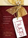 Hugs for the Holidays: Stories, Sayings, and Scriptures to Encourage and Inspire