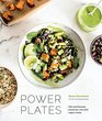 Power Plates 100 Nutritionally Balanced OneDish Vegan Meals