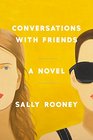 Conversations with Friends A Novel