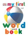 My First Word Board Book (My First Board Books)