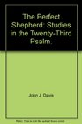 The Perfect Shepherd Studies in the TwentyThird Psalm