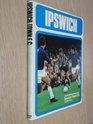 Up the Town Illustrated History of Ipswich Town Football Club