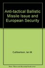 The antitactical ballistic missile issue and European security