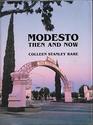 Modesto Then and Now