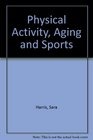 Physical Activity Aging and Sports
