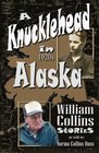 A Knucklehead in 1920s Alaska