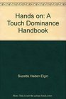 Hands on A Touch Dominance Handbook