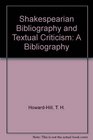Shakespearian Bibliography and Textual Criticism A Bibliography