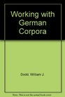 Working With German Corpora