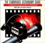 The Cambridge Astronomy Guide  A Practical Introduction to Astronomy