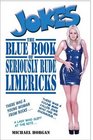 The Blue Book of Seriously Rude Limericks