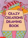 Crazy Creations Drawing Book