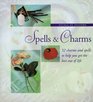 Spells and Charms 52 Charms And Spells to Help Get the Best Out of Life