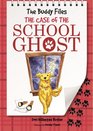 The Buddy Files The Case of the School Ghost