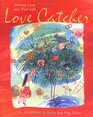 Love Catcher Inviting Love into Your Life A Journal
