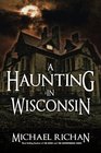 A Haunting In Wisconsin