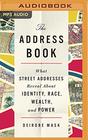 The Address Book What Street Addresses Reveal About Identity Race Wealth and Power