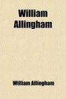 William Allingham A Diary
